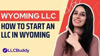 How to Start an LLC in Wyoming (Step by Step 2023) | Wyoming LLC Formation Guide