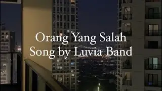 orang yang salah by luvia band
