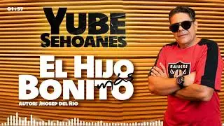 El Hijo Mas Bonito - Yube Sehoanes (Visualizer)
