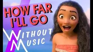 MOANA - How Far I'll Go (with realistic sounds 