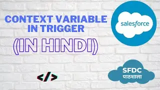 Context variable in Trigger | Apex programming in Hindi
