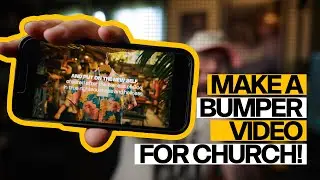How to Make a Church Bumper Video (Step-by-Step Tutorial for Creators)