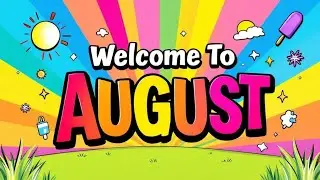 Welcome To August - Sunday School Songs | Sunday School Songs For Kids - Sunday School Songs 2024