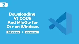Vs code and Mingw downloading and installing on windows| C++ Course in Urdu Hindi | Lecture 2.