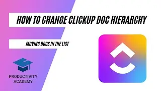 How To Change ClickUp Docs Hierarchy