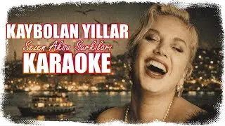 Sezen Aksu - Kaybolan Yıllar - Karaoke - Full HD