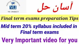 VU Final Term Exams Preparation Tips spring 20222 | How to get good marks in VU final te exams