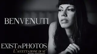 Presentazione Exist in Photos - L'accettazione di se' Mostra Fotografica di Grazia Mele