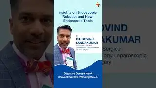 Endoscopic Robotics and New Endoscopic Tools I Dr. Govind Nandakumar I Manipal Hospital Yeshwanthpur