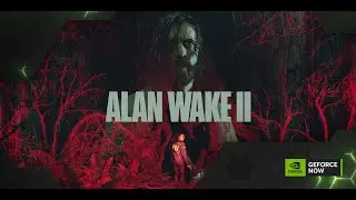 Alan Wake 2 Intro Sequence - 4k Ultra on GeForce Now