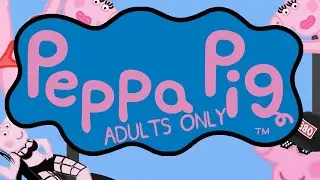 Peppa Pig But Adults Only - Peppa Pig Edit #peppapig #peppapigedit #edit #funny #meme