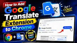 How to Add Google Translate Extension to Chrome | Install Google Translator Extension on PC/Laptop