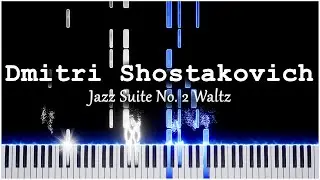 Jazz Suite No. 2 Waltz (Dmitri Shostakovich) 【 PIANO TUTORIAL 】