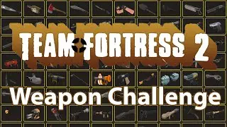 Getting a kill with EVERY WEAPON in Team Fortress 2