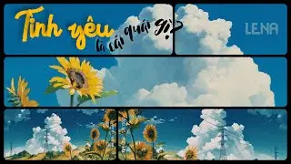 [lyrics] TÌNH YÊU LÀ CÁI QUÁI GÌ || Lena - T.R.I || #chnh