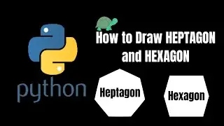 How to draw heptagon and hexagon in python by turtle. Beginner Tutorial