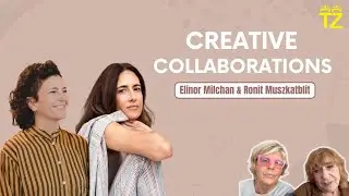 Creative Collaborations: Elinor Milchan & Ronit Muszkatblit | Tzuzamen