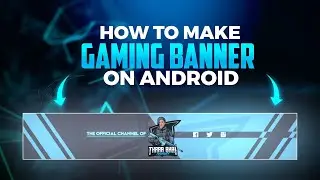 How to make a professional banner for gaming channel || how to make gaming banner on android