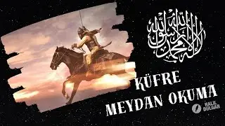 KÜFRE MEYDAN OKUMA -Şiir ve Yorum: Halil Dülgar