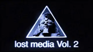 Unknown And Disturbing Lost Media [Vol. 2]