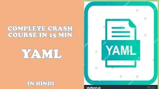 Complete Crash Course of YAML in Hindi