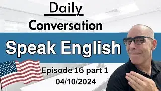 Daily Conversation English Practice _ Native English Daily Livestream: Episode #16 Part1