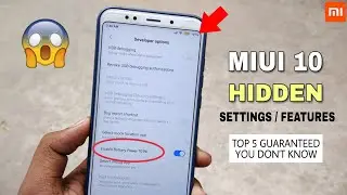 MIUI 10 Top 5 Hidden Features Settings Most Wanted | You Don't Know