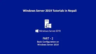 Basic Configuration of Windows Server 2019 || 2 || Windows Server 2019 in Nepali