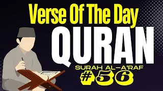 Daily Quran Reflection: Surah Al-A'raf 56 – A Reminder of Allah's Mercy and Warning