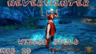 Neverwinter Wizard Mod 20 Build