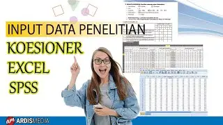 Cara menginput data kuesioner ke excel dan SPSS
