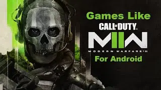 TOP 5 Games like Call of Duty: Modern Warfare 2 (2024) For Android