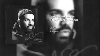 DRAKE~DONT MATTER TO ME (FT) (Michael Jackson) (OFFICIAL AUDIO)
