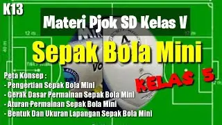 Materi Pjok SD Kelas 5 Sepak Bola Mini ||Permainan Sepak Bola Mini