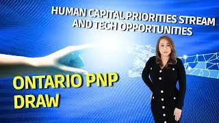 Ontario PNP Draw: Human Capital Priorities Stream and Tech Opportunities 