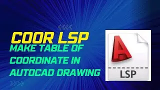 How to get coordinates table in autocad with coor lisp
