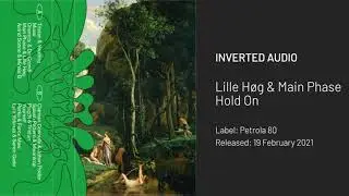 Main Phase & Lille Høg - Hold On [Petrola 80]