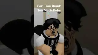 Pov : You Drank Too Much Boba 🧋 #roblox #robloxedit #robloxedits #robloxshorts #robloxtrend