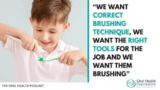 Support toothbrushing in schools | The Oral Health Podcast