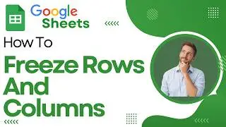 How To Freeze Rows And Columns In Google Sheets