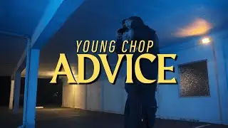 Young Chop - Advice (Official Music Video)