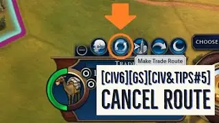 [CIV6][GS][Civ&Tips#5] Cancel Route