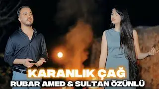 Rubar Amed & Sultan Özünlü - Karanlık Çağ 8K