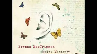Brenna MacCrimmon - Sabah Sabah Seyredelim Yalıyı
