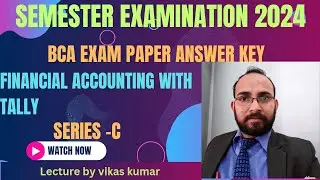 Answer key BCA 2Sem Financial Accounting with Tally Exam Maa Shakhumbhari University Saharanpur 2024