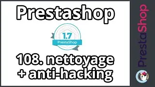 Tuto Prestashop 1.7 - Protection anti-hacking (ép. 108)