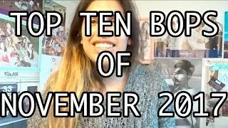 TOP TEN BOPS OF NOVEMBER 2017!