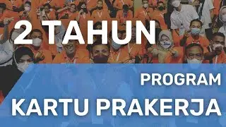 2 Tahun Program Kartu Prakerja