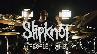 SLIPKNOT // People = Shit // Drum Cover