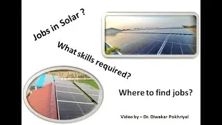 Jobs in Solar Industry ! .. How to Find Jobs ? .. What Skills Required ?